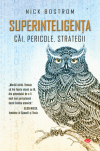 Superinteligența. Căi, pericole, strategii. Vol. 119