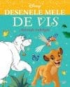 Disney. Desenele mele de vis. Animale indragite