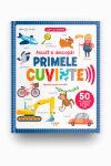 Bebe invata. Ascult si descopar. Primele cuvinte. Carte cu sunete