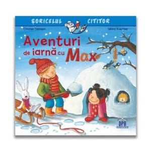 Aventuri de iarna cu Max
