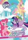 My Little Pony. Aventuri cu ponei. Activitati uimitoare
