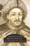 Constantin Brâncoveanu în cronici de epocă