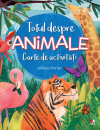 Totul despre animale. Carte de activități