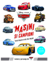 Disney Pixar. Mașini. Mașini și campioni. Totul despre eroii din Mașini