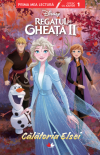 Disney. Regatul de gheata II. Calatoria Elsei – Citesc cu ajutor ( nivelul 1)