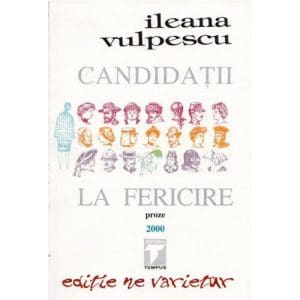 Candidatii la fericire – Ileana Vulpescu