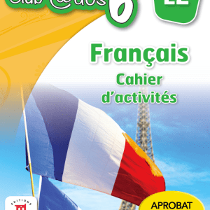 FRANCAIS. Cahier d`activites. L 2. Clasa a VI-a