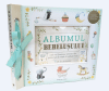 Albumul bebelușului. Cele mai frumoase amintiri din primul an de viață al copilului meu