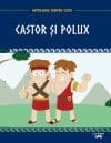 Volumul 24. Mitologia. Castor si Polux
