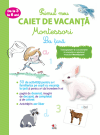 Primul meu caiet de vacanță Montessori. La țară. De la 3 la 6 ani