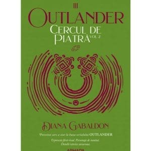 Cercul de piatra vol. 2. Seria OUTLANDER, partea a III-a