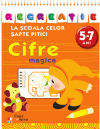 La Școala celor șapte pitici. Cifre magice. 5-7 ani