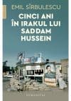 Cinci ani in Irakul lui Saddam Hussein