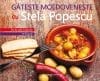Gătește moldovenește cu Stela Popescu. 345 de rețete tradiționale. 110 fotografii
