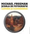 Școala de fotografie. Lumina și iluminarea