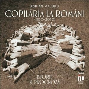 Copilaria la romani (1850–2050). Istorie si prognoza