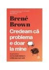 Credeam ca problema e doar la mine