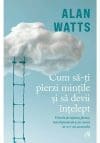 Cum sa-ti pierzi mintile si sa devii intelept