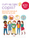 Cum se nasc copiii? Educație sexuală pentru școlari (8-10 ani)