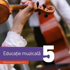 Educatie muzicala. Manual. Clasa a V-a