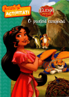 Disney. Elena din Avalor. O prințesă curajoasă. Jocuri și activități