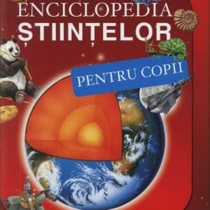 Enciclopedia stiintelor pentru copii