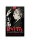 EVITA. Viata secreta a Evei Peron