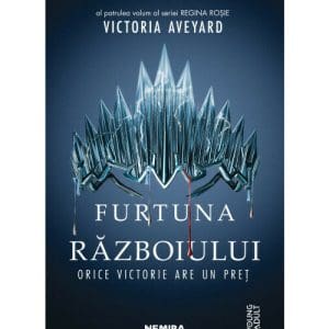 Furtuna razboiului (Seria REGINA ROSIE, partea a IV-a)