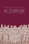 In corpore. De la corpul pagan la trupul crestin in Antichitatea tarzie (cu autograf)