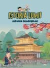 Volumul 30. Istoria lumii. Japonia shogunilor
