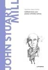 John Stuart Mill. Volumul 45. Descopera Filosofia
