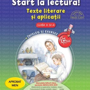Start la lectură. Texte literare si aplicatii. Clasa a IV-a