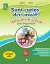 Sunt curios, deci învăț! Caiet de activități integrate. Clasa pregatitoare