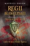 Regii blestemați. Când un rege pierde Franța (vol. 7)