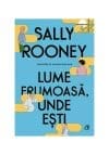 Lume frumoasa, unde esti