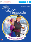 Regatul de gheata. Ma joc si descopar. Caiet de activitati (grupa mare, semestrul I)