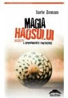 Magia haosului. Secrete si oportunitati fantastice