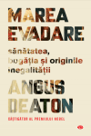 Marea evadare. Sanatatea, bogatia si originile inegalitatii