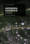 Matematica hazardului. Probabilitati