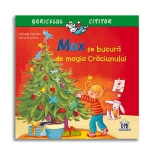 Max se bucura de magia Craciunului