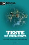 Mensa. Teste de inteligență. Exerciții, puzzle-uri și sfaturi pentru maximizarea puterii minții