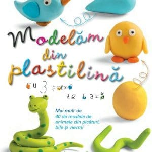Modelam din plastilina
