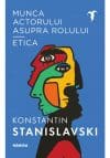 Munca actorului asupra rolului – Etica