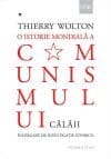 O istorie mondiala a comunismului. Incercare de investigatie istorica. Vol I – Cu pumnul de fier. Calaii