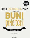 Oracolul celor mai buni prieteni. Pentru oameni mari