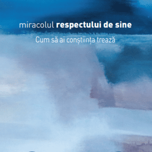 Osho. Miracolul respectului de sine. Cum să ai conștiința trează