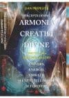 Perceptii despre Armonia Creatiei Divine. Partea a 3-a – Armonia Creatiei. Univers, Energii, Vibratii, entitati celeste si terestre