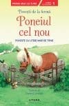 Povești de la fermă. Poneiul cel nou. Citesc cu ajutor (Nivelul 1)