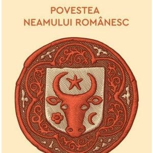 Povestea neamului romanesc Vol. 3