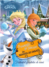 Disney. Regatul de gheață. Povești și jocuri din Regatul de gheață. Festivalul sfârșitului de iarnă